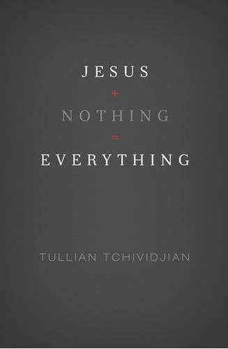 Jesus + Nothing = Everything