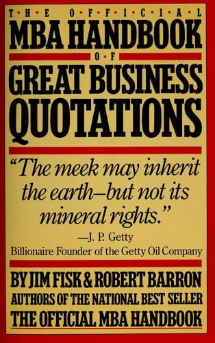 The Official MBA handbook of great business quotations