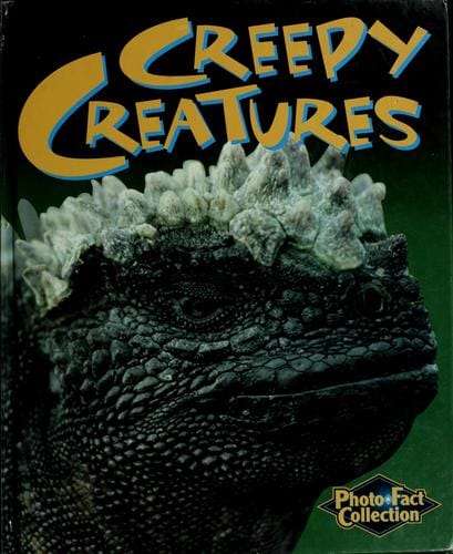 Creepy creatures.