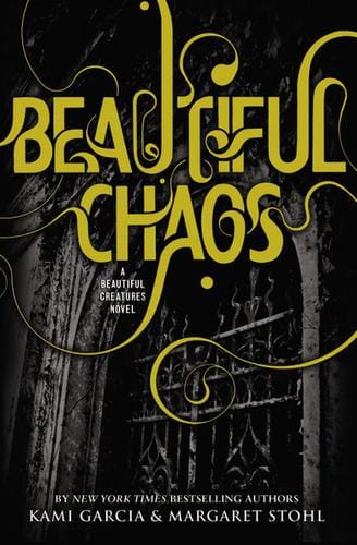 Beautiful Chaos (Beautiful Creatures Series, Book 3)