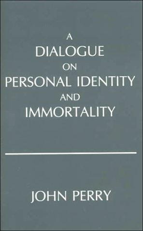 A dialogue on personal identity and immortality