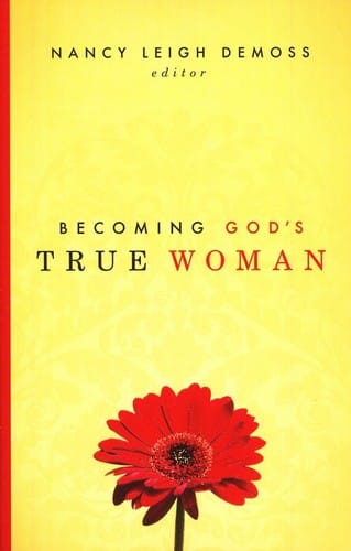 Becoming God's true woman