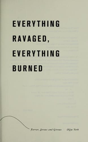 Everything Ravaged, Everything Burned