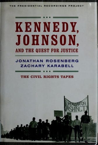 Kennedy, Johnson, and the quest for justice
