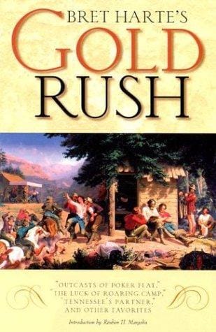 Bret Harte's Gold Rush