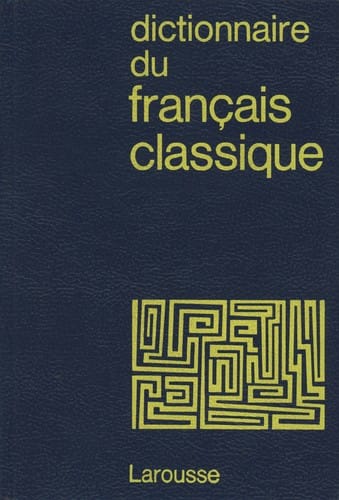 Dictionnaire du français classique