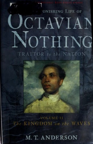 The Astonishing Life of Octavian Nothing, Traitor to the Nation Volume II