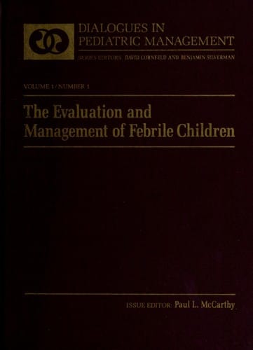 The Evaluation and management of febrile children