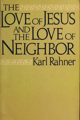 The Love of Jesus and the Love of Neighbor