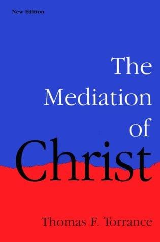 The mediation of Christ