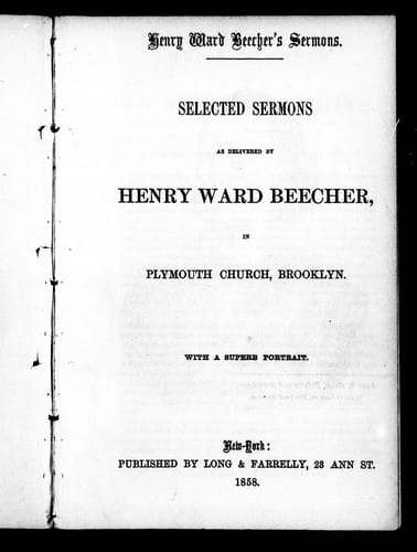 Selected sermons as delivered by Henry Ward Beecher, in Plymouth Church, Brooklyn