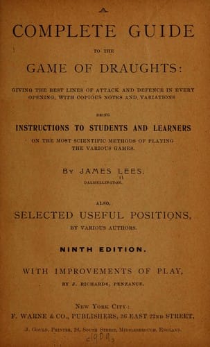 A complete guide to the game of draughts ...