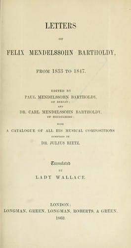 Letters of Felix Mendelssohn Bartholdy from 1833 to 1847
