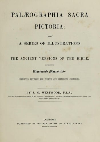 Palaeographia sacra pictoria; or, select illustrations of ancient illuminated biblical and theological manuscripts