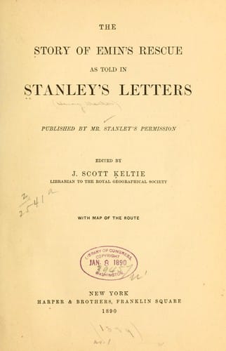 The story of Emin's rescue as told in Stanley's letters