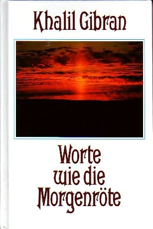 Worte wie die Morgenröte