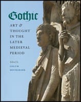 Gothic Art and Thought in the Later Medieval Period