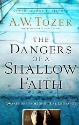 The dangers of a shallow faith