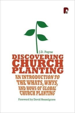 Discovering Church Planting: An Introduction to the Whats, Whys, and Hows of Global Church Planting 