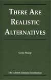 There are realistic alternatives