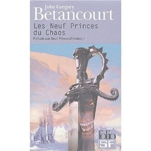 Prélude aux neuf princes d'Ambre, Tome 1, Les neuf princes du Chaos
