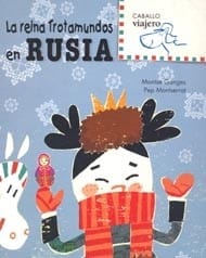La reina Trotamundos en Rusia