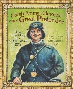 Sarah Emma Edmonds was a great pretender