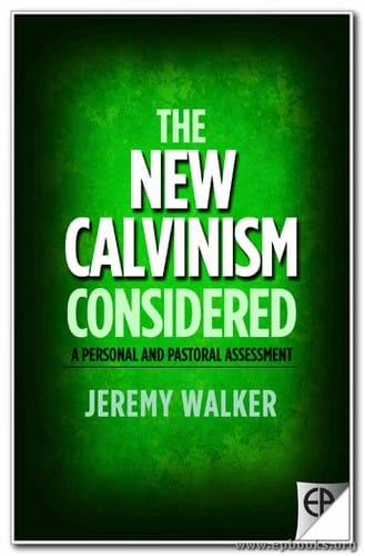 The new Calvinism considered