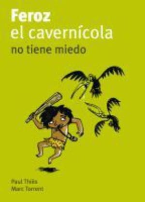 Feroz el cavernícola no tiene miedo