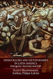Democracies and Dictatorships in Latin America emergence, survival, and fall
