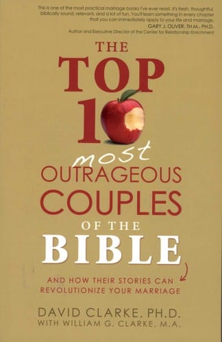 The Top 10 Most Outrageous Couples of the Bible