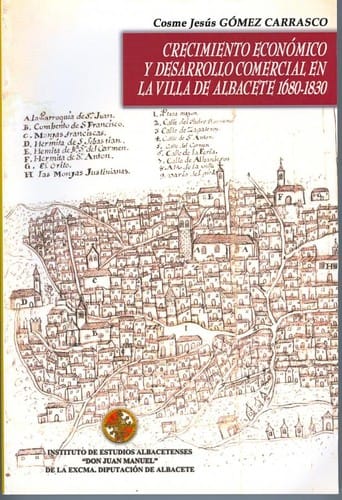 Crecimiento económico y desarrollo comercial en la villa de Albacete, 1680-1830