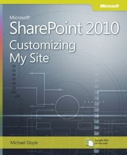 Microsoft SharePoint 2010 Customizing My Site
