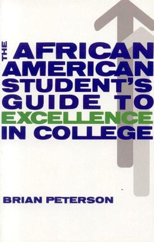 The African American Student's Guide to Excellence in College