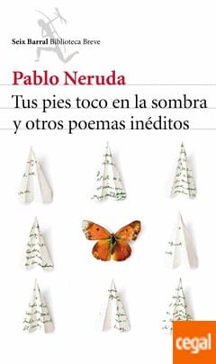 Tus pies toco en la sombra y otros poemas inéditos