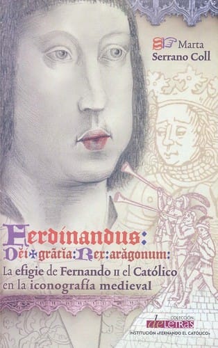 Ferdinandus Dei gracia Rex Aragonum