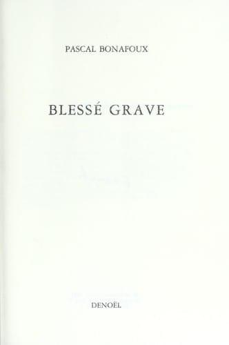 Blessé grave