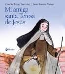 Mi amiga Santa teresa de Jesús