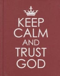 Keep Calm and Trust God Hardcover