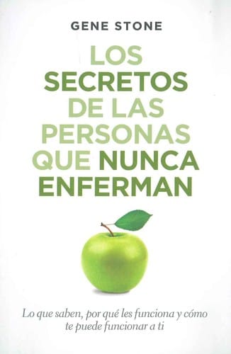 Los secretos de la personas que nunca enferman