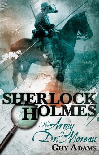 Sherlock Holmes - The Army of Doctor Moreau