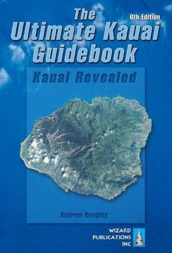 The Ultimate Kauai Guidebook