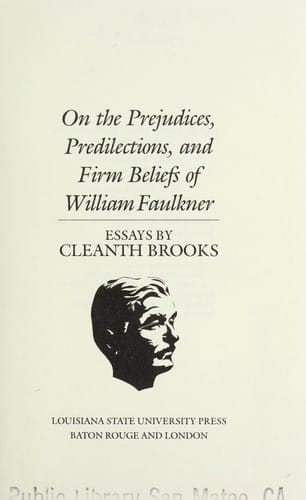 On the prejudices, predilections, and firm beliefs of William Faulkner