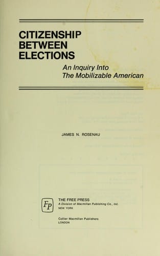 Citizenship between elections; an inquiry into the mobilizable American