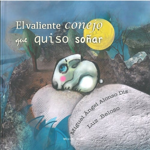 el valiente conejo que quiso soñar