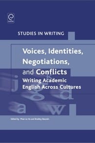 Voices, identities, negotiations, and conflicts writing academic English across cultures