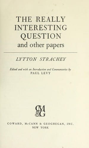 The really interesting question, and other papers