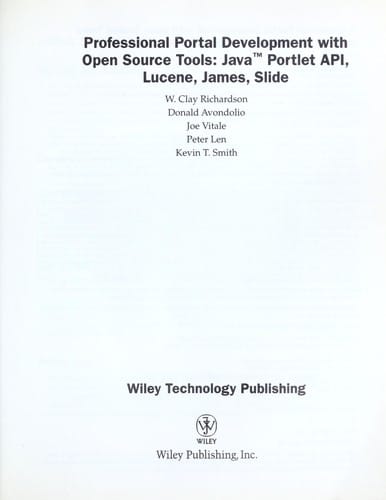Professional portal development with open source tools: Java TM Portlet API, Lucene, James, Slide (Wrox Press)