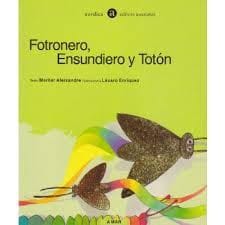 Fotronero, Ensundiero y Totón