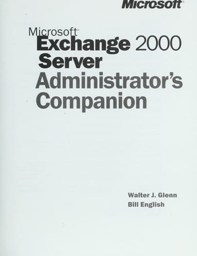 Microsoft Exchange 2000 server administrator's companion